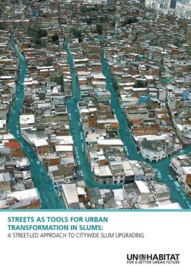  Cities without Slums: Exploring Urban Transformation Through Architecture and Social Justice